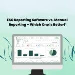 ESG Reporting Software vs. Manual Reporting – Which One is Better?