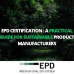 EPD Certification in Dubai, UAE and Saudi Arabia: A Practical Guide for Sustainable Product Manufacturers